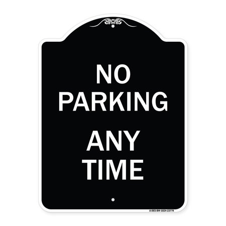 SIGNMISSION No Parking Anytime Heavy-Gauge Aluminum Architectural Sign, 24" x 18", BW-1824-23774 A-DES-BW-1824-23774